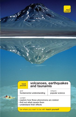 Teach Yourself Volcanoes, Earthquakes and Tsunamis Geology & Geography