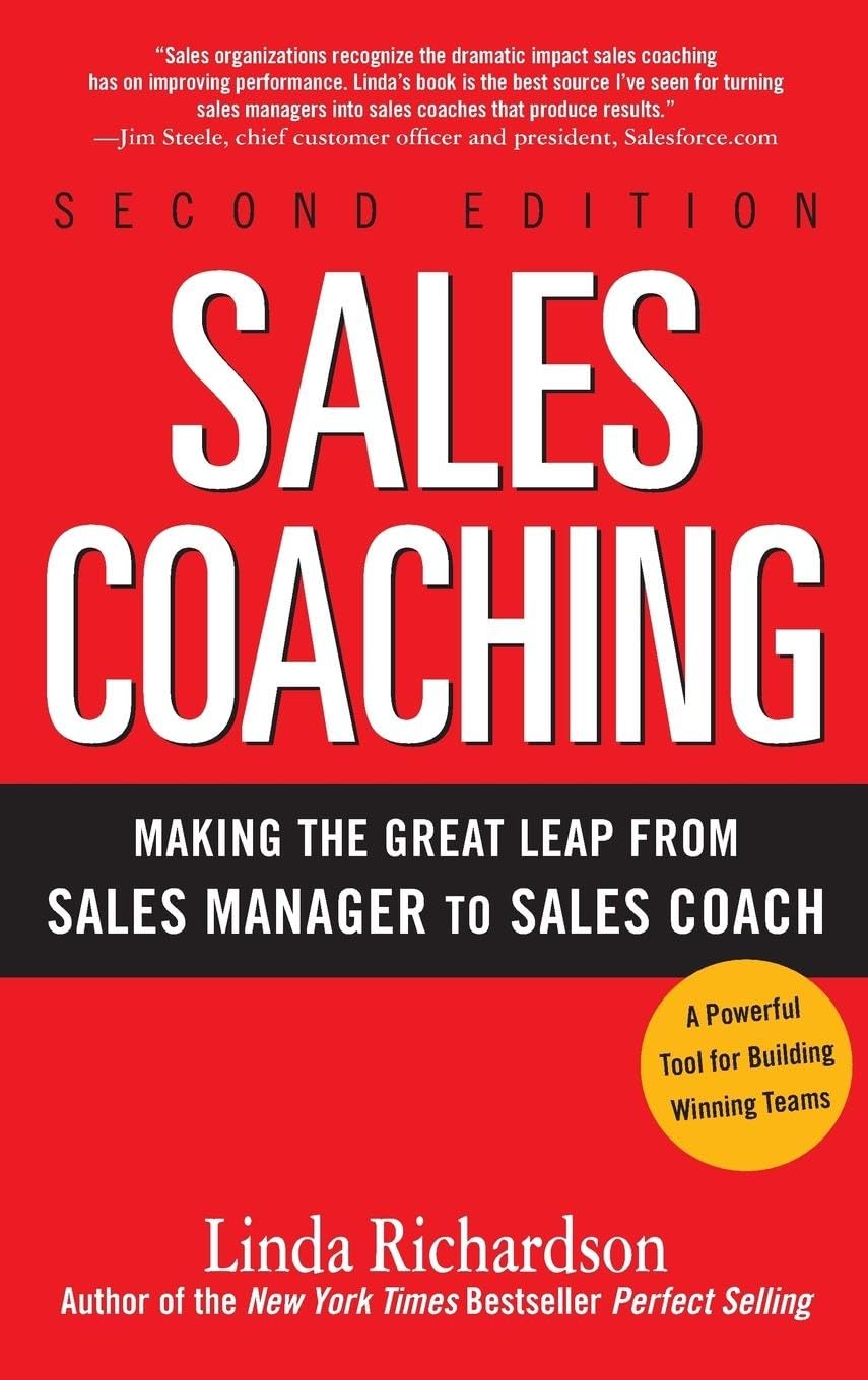 Sales Coaching: Making the Great Leap from Sales Manager to Sales Coach book