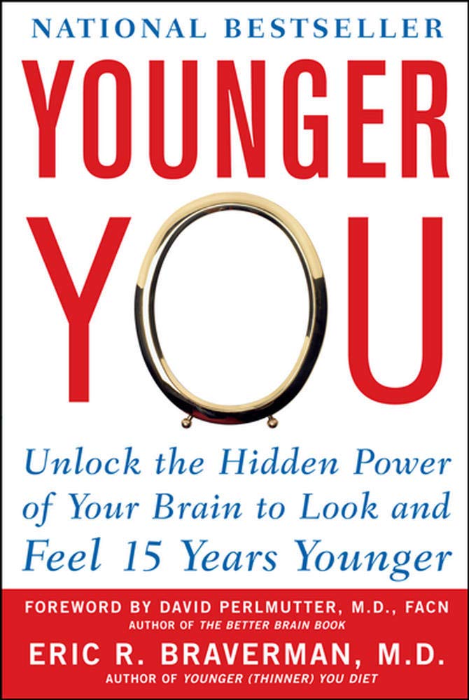 Younger You: Unlock the Hidden Power of Your Brain to Look and Feel 15 Years Younger Health, Nutrition & Fitness