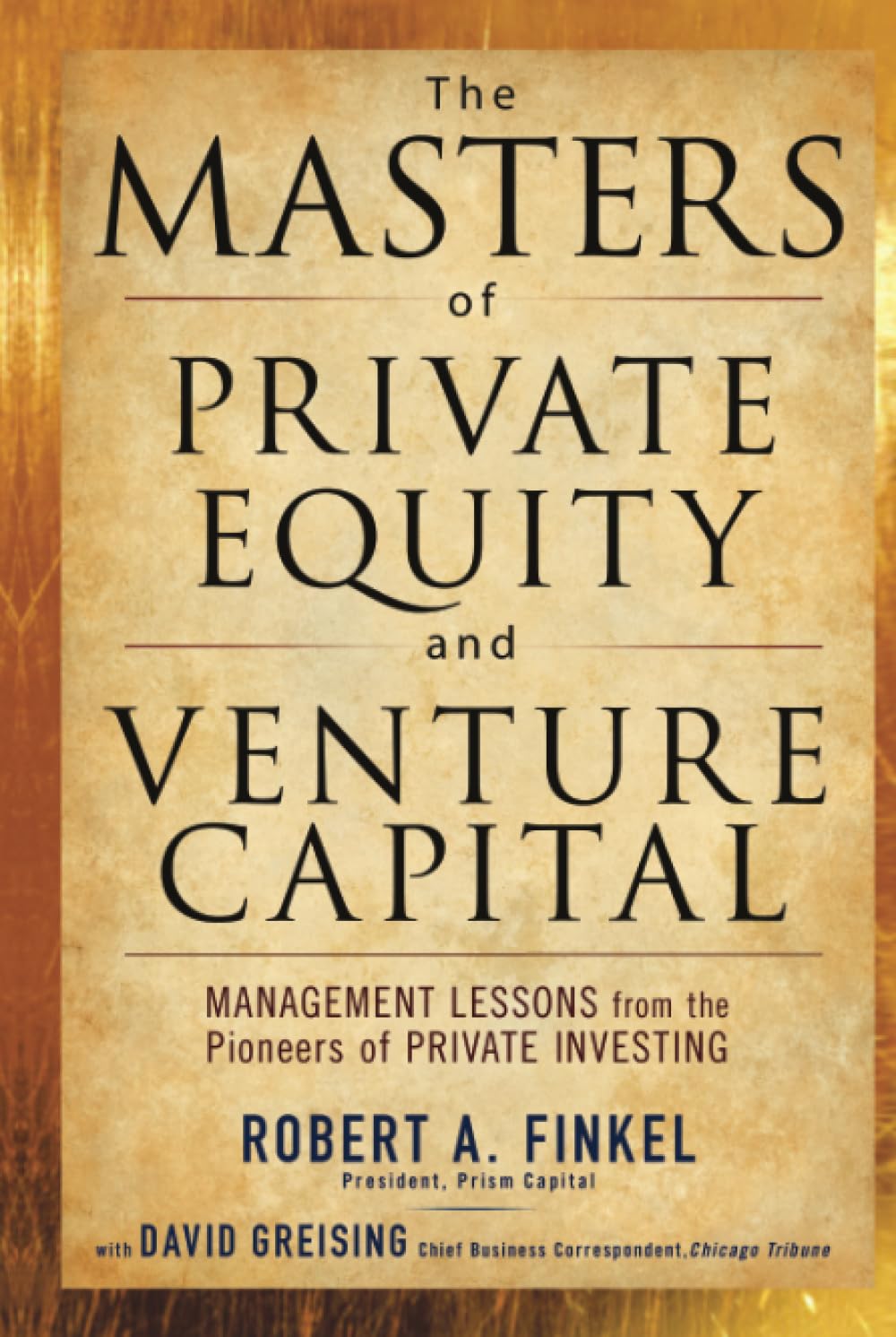 The Masters of Private Equity and Venture Capital Business, Finance & Career