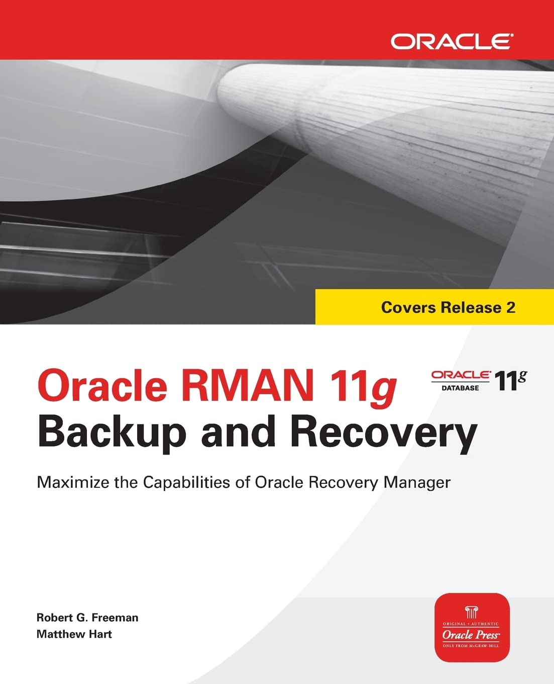 Oracle Rman 11g Backup and Recovery (Oracle Press) (Oracle (McGraw-Hill)) Computer Science