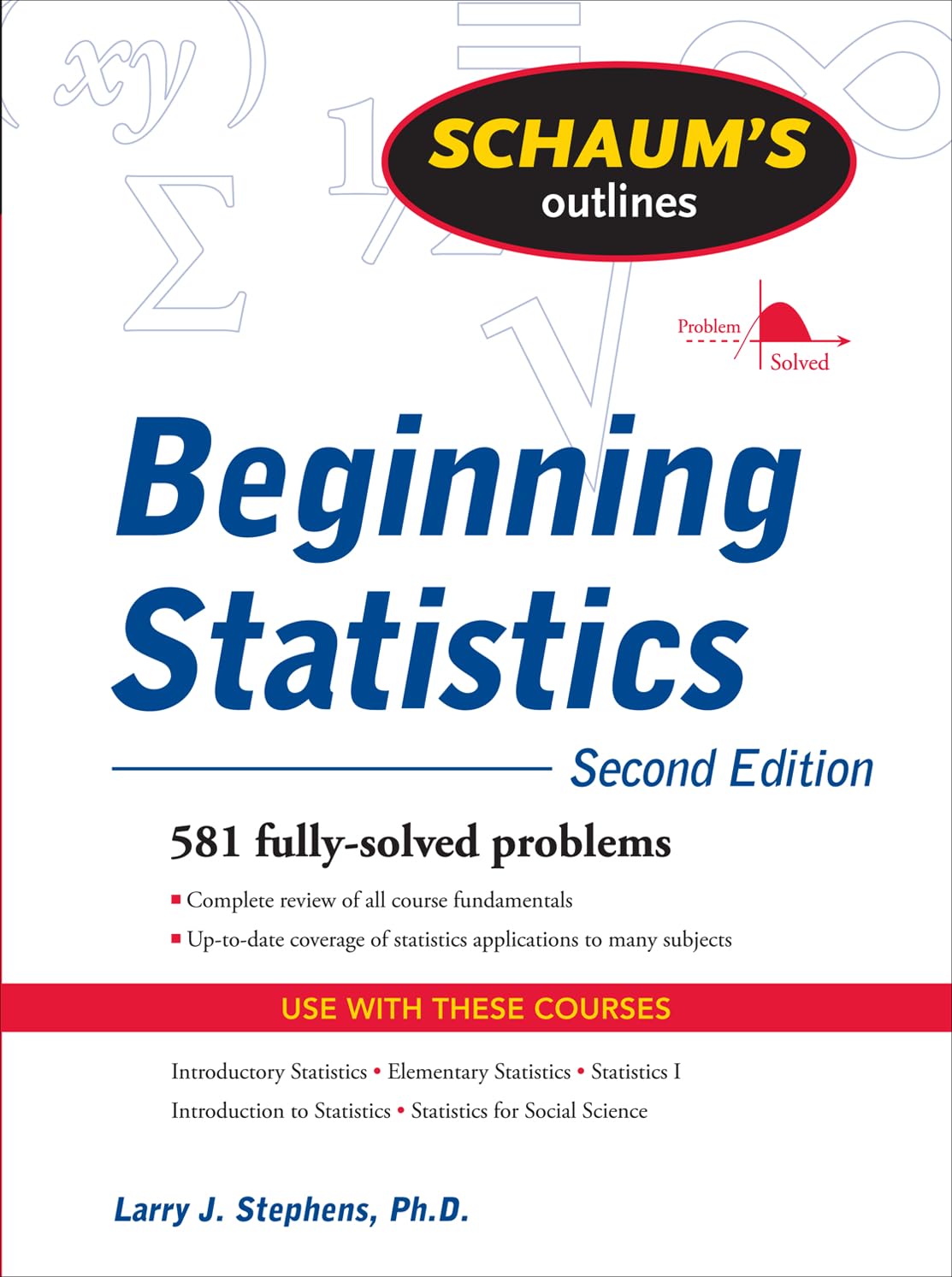 Schaum's Outline of Beginning Statistics, Second Edition (Schaum's Outline Series) Study Guides