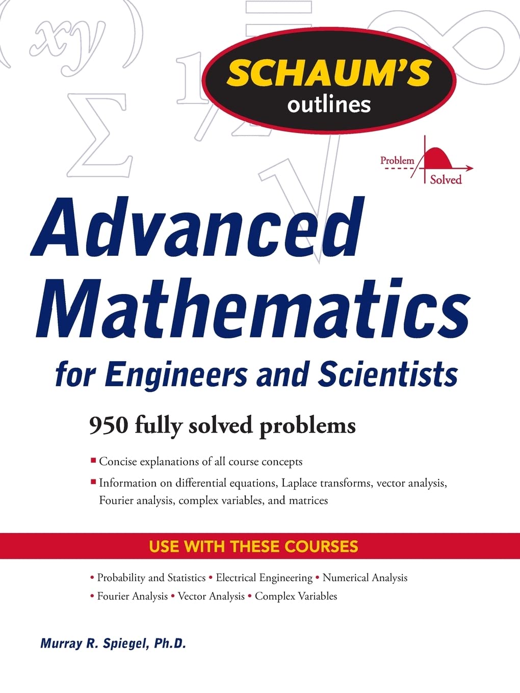 Schaum's Outline of Advanced Mathematics for Engineers and Scientists (Schaum's Outline Series) Study Guides