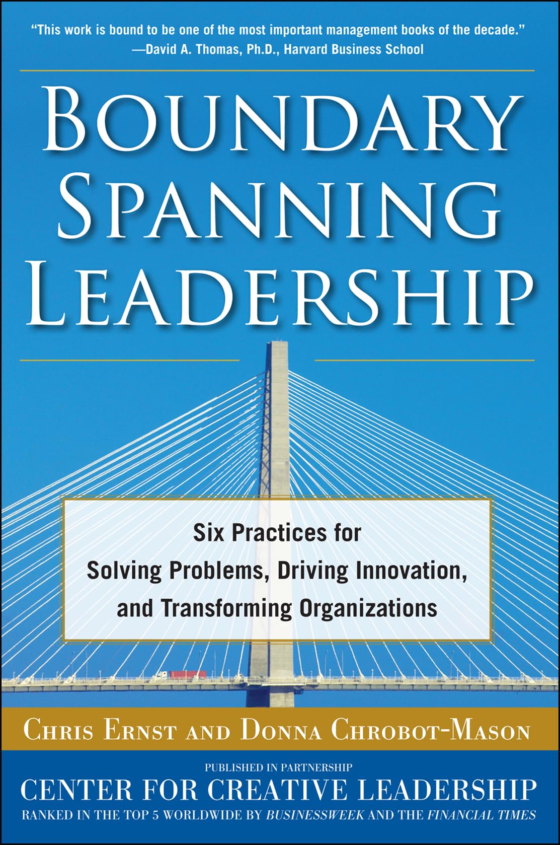 Product Image: Boundary Spanning Leadership: Six Practices for Solving Problems, Driving Innovation, and Transforming Organizations