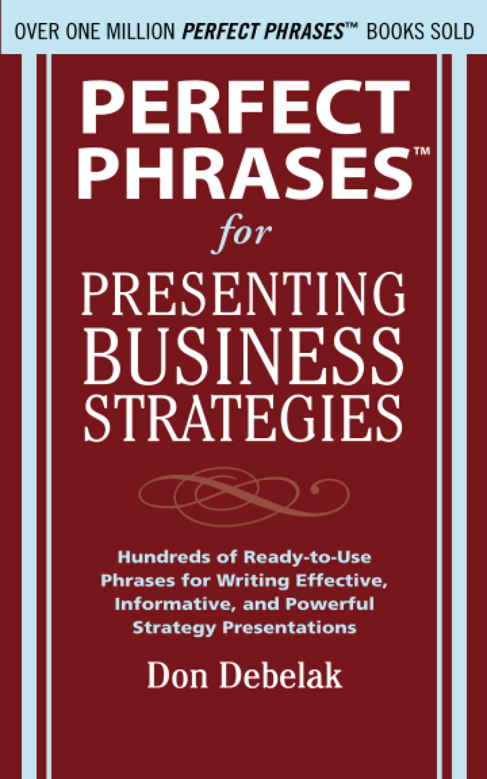 Perfect Phrases for Presenting Business Strategies Business, Finance & Career