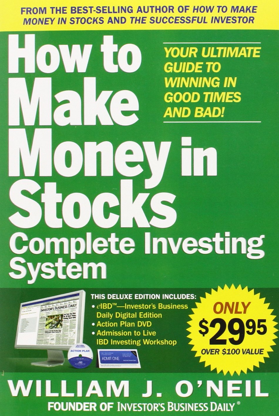 The How to Make Money in Stocks Complete Investing System: Your Ultimate Guide to Winning in Good Times and Bad Business, Finance & Career