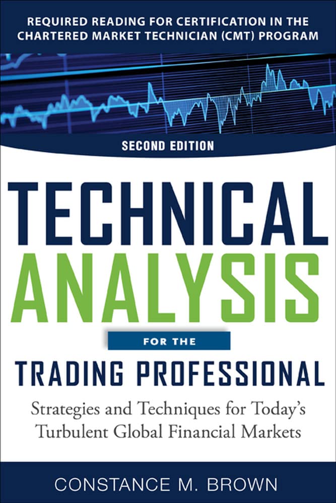Technical Analysis for the Trading Professional: Strategies and Techniques for Today's Turbulent Global Financial Markets Business, Finance & Career