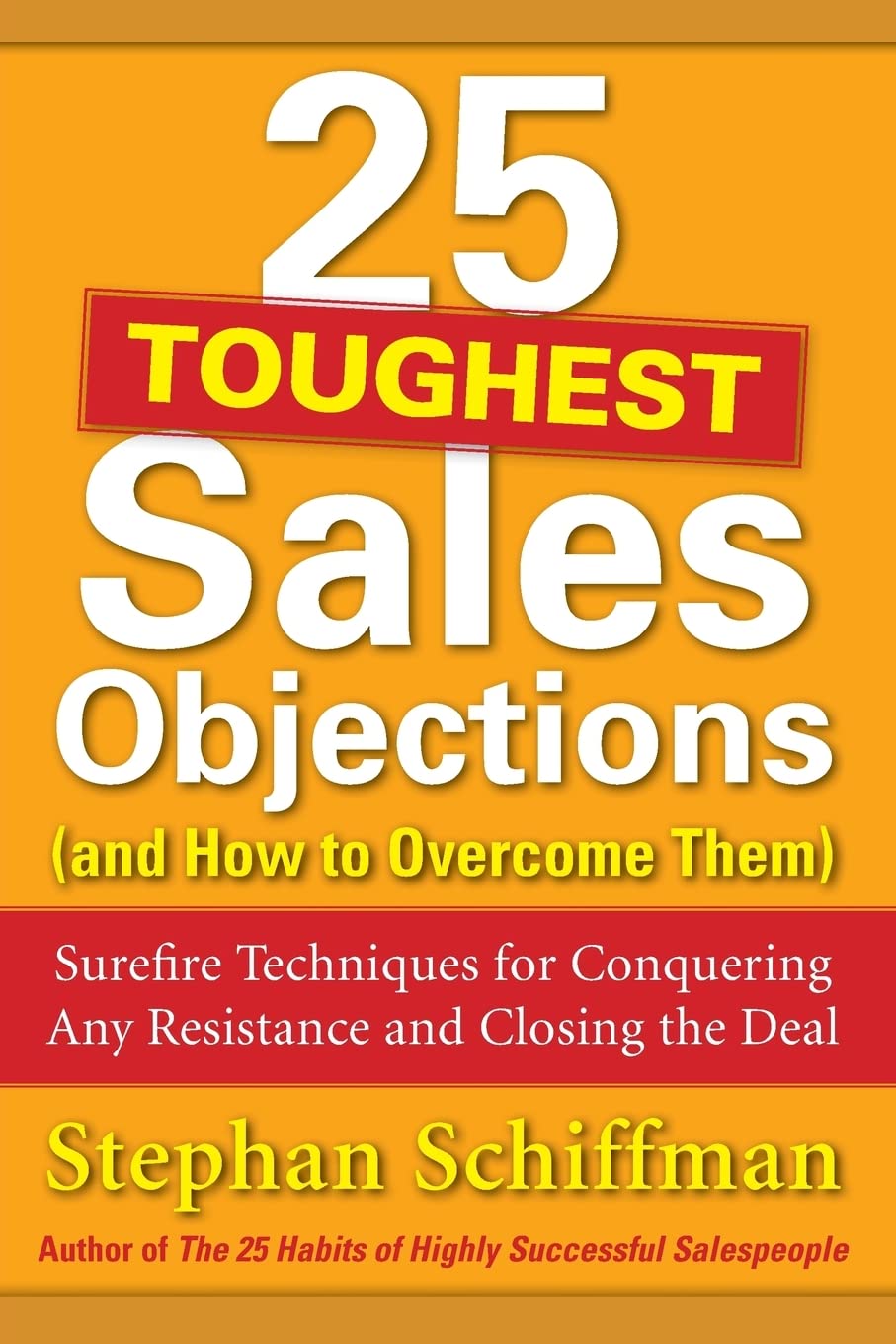 25 Toughest Sales Objections-and How to Overcome Them Law