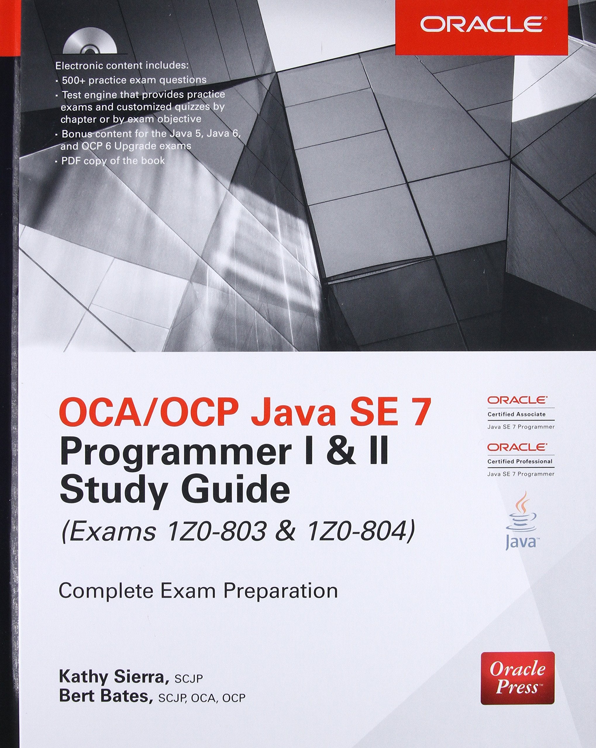OCA/OCP Java SE 7 Programmer I & II Study Guide (Exams 1Z0-803 & 1Z0-804): Exams 1Z0-803 & 1Z0-804. Complete Exam Preparation (Certification Press) Computer Science