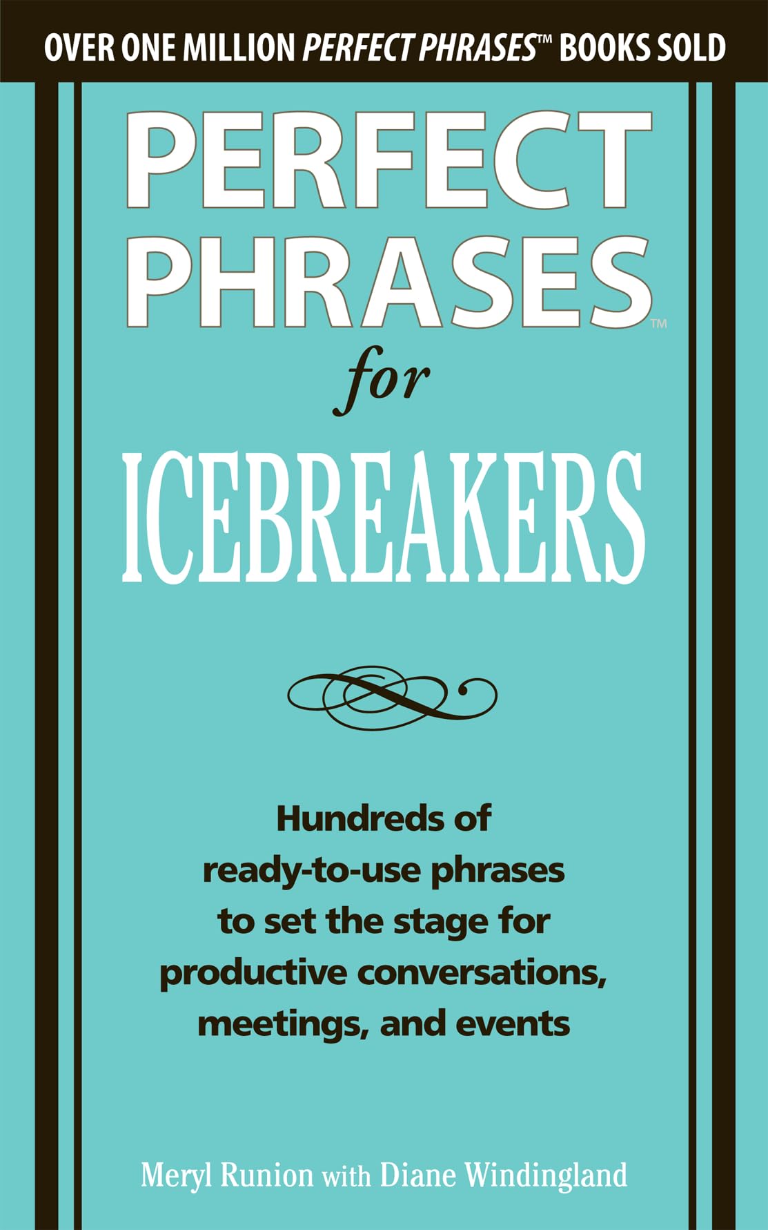 Perfect Phrases for Icebreakers: Hundreds of Ready-to-Use Phrases to Set the Stage for Productive Conversations, Meetings, and Events Law