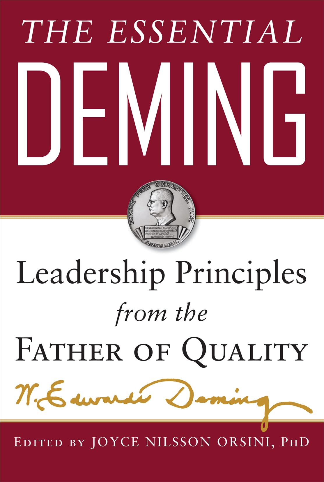 The Essential Deming: Leadership Principles from the Father of Quality Business, Finance & Career