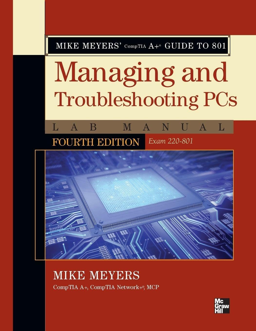 Mike Meyers' CompTIA A+ Guide to 801 Managing and Troubleshooting PCs Lab Manual, Fourth Edition (Exam 220-801) Computer Science