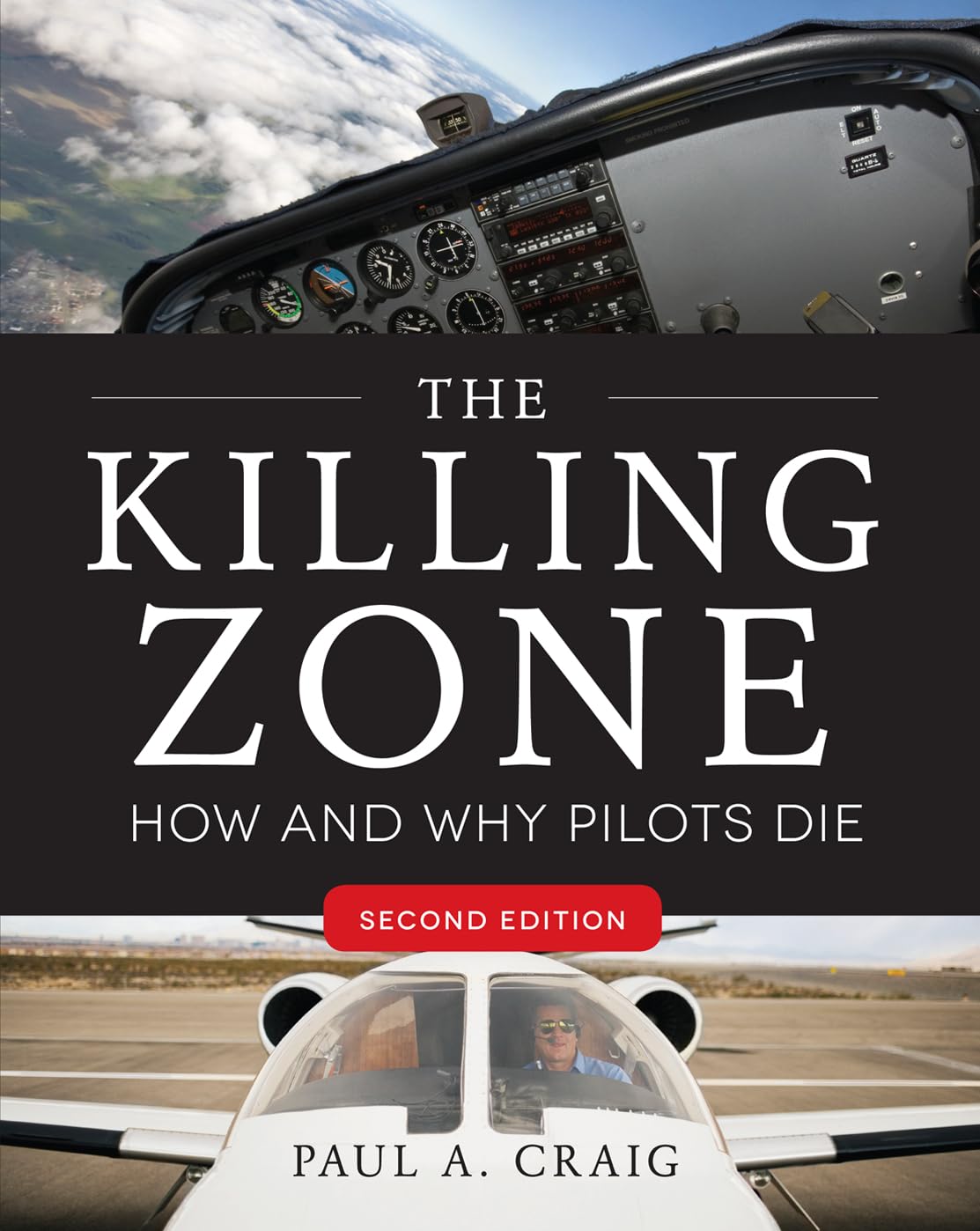 The Killing Zone, Second Edition: How & Why Pilots Die: How & Why Pilots Die (Ingegneria) Business & Technology
