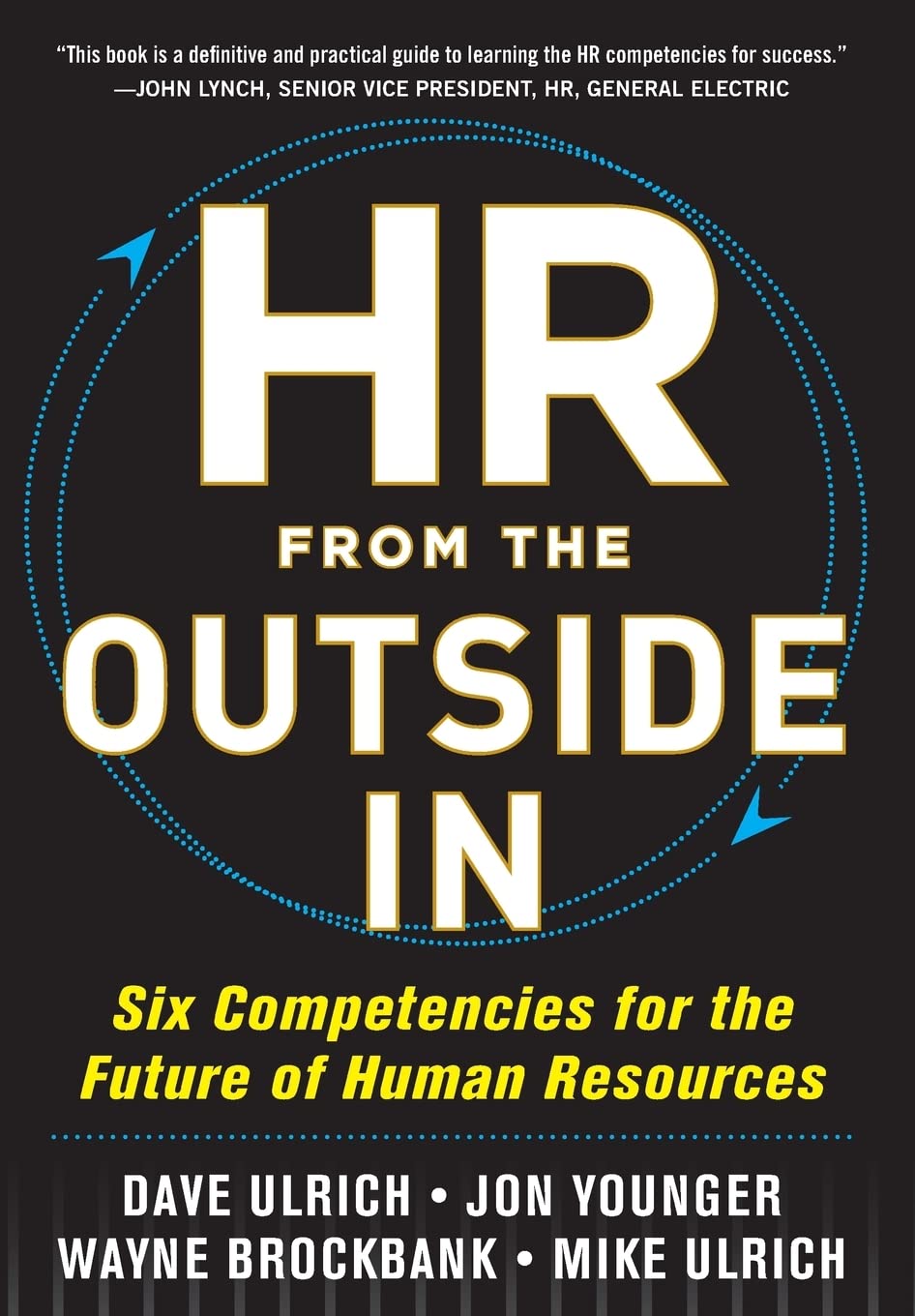 HR from the Outside In: Six Competencies for the Future of Human Resources Business, Finance & Career