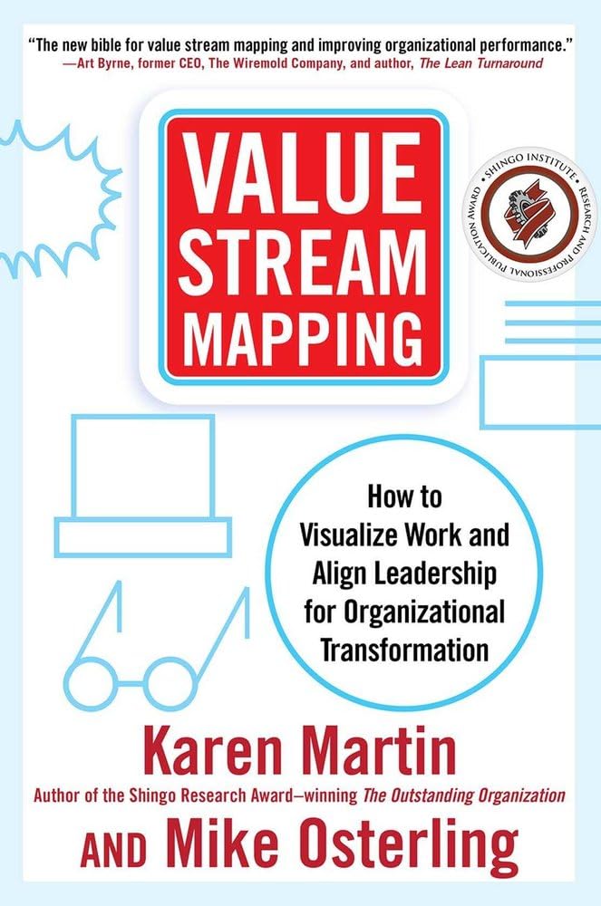 Value Stream Mapping: How to Visualize Work and Align Leadership for Organizational Transformation Law Books
