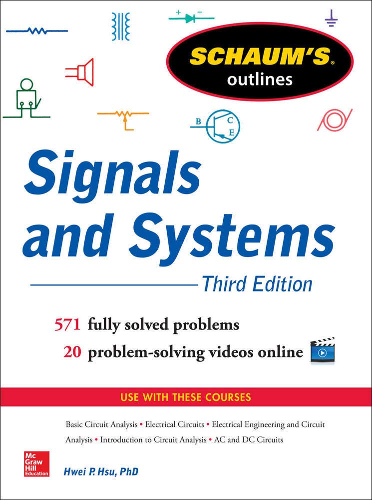 Schaum's Outline of Signals and Systems, 3rd Edition (Schaum's Outlines) Business & Technology