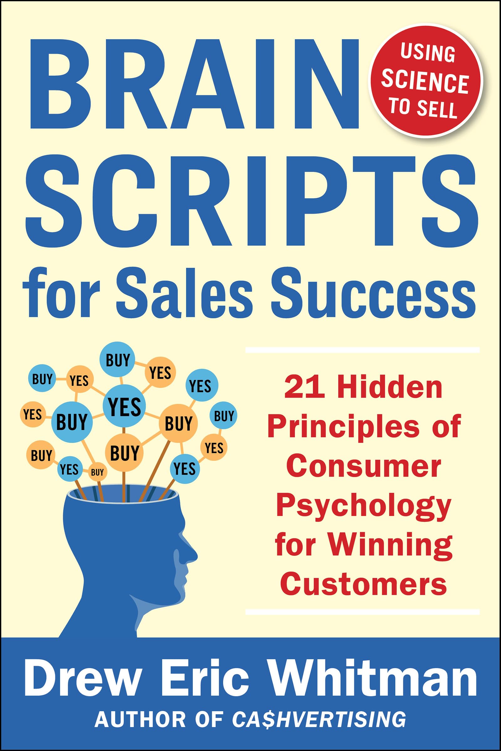 BrainScripts for Sales Success: 21 Hidden Principles of Consumer Psychology for Winning New Customers book