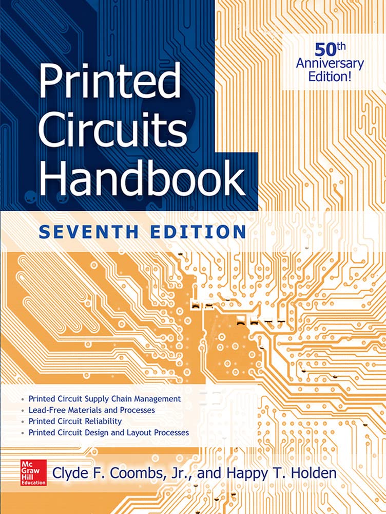 Printed Circuits Handbook: 50th Anniversary Edition Business & Technology