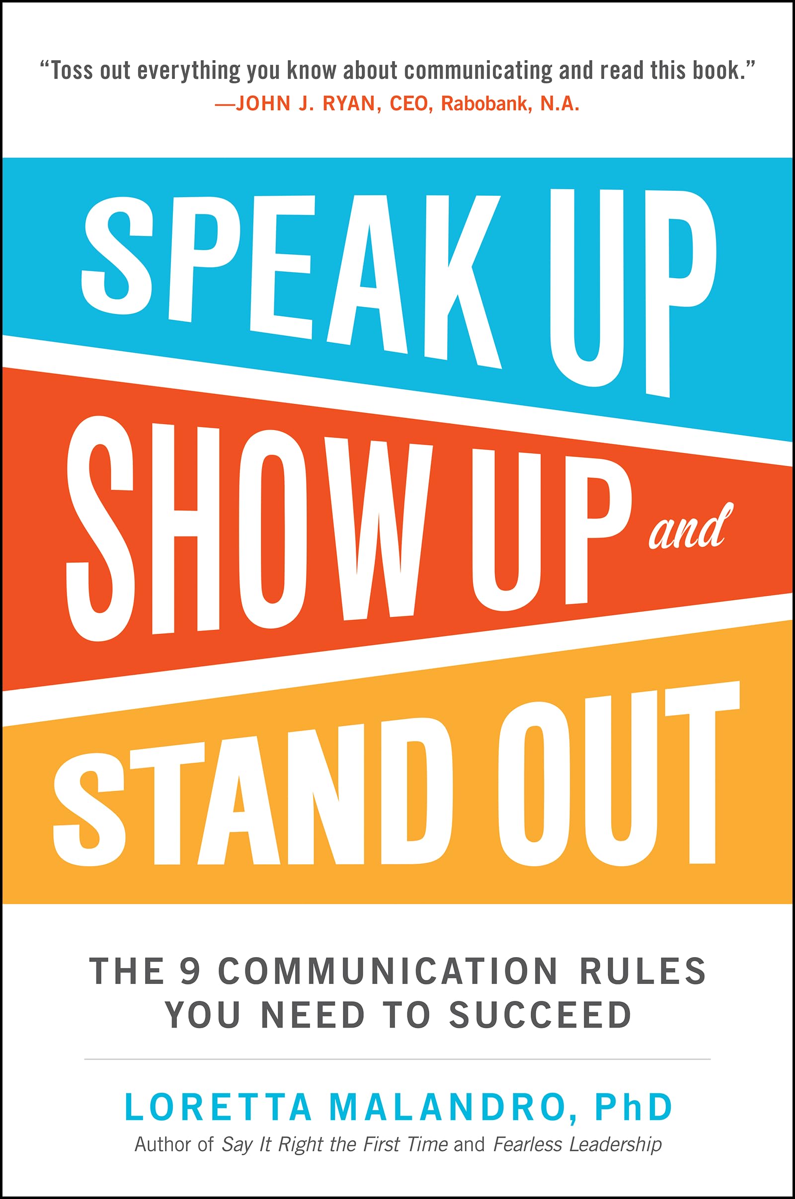 Speak Up, Show Up, and Stand Out: The 9 Communication Rules You Need to Succeed book