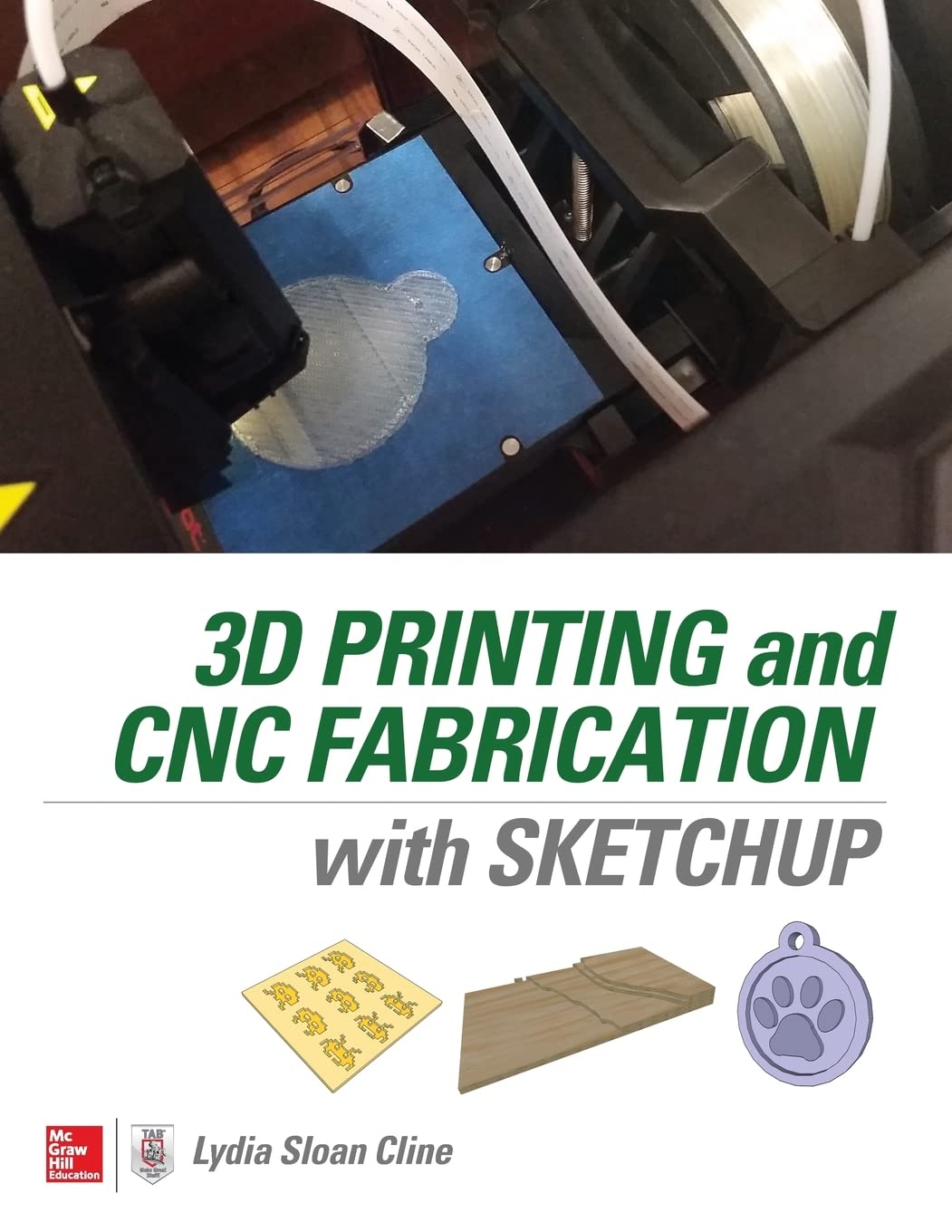 3D Printing and CNC Fabrication with SketchUp Computer Science