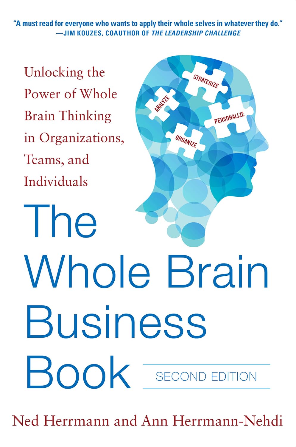 The Whole Brain Business Book, Second Edition: Unlocking the Power of Whole Brain Thinking in Organizations, Teams, and Individuals: Unlocking the ... in Organizations, Teams and Individuals Business, Finance & Career