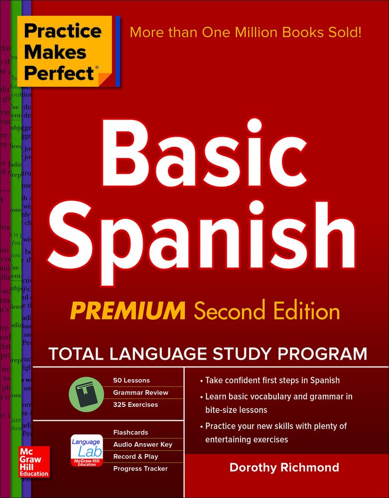 Practice Makes Perfect Basic Spanish, Second Edition: (Beginner) 325 Exercises + Online Flashcard App + 75-minutes of Streaming Audio book