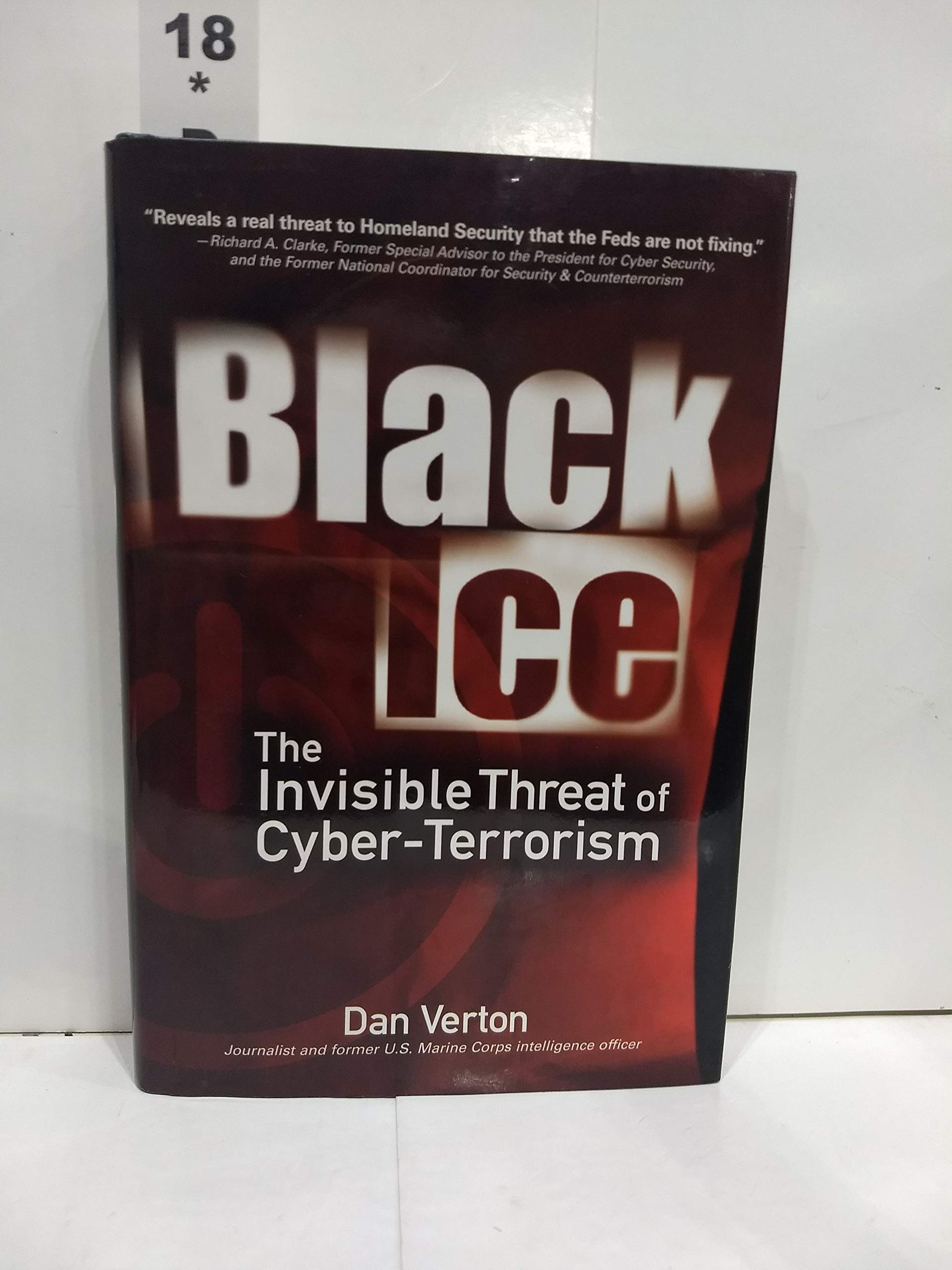 Black Ice: The Invisible Threat of Cyber-Terrorism book