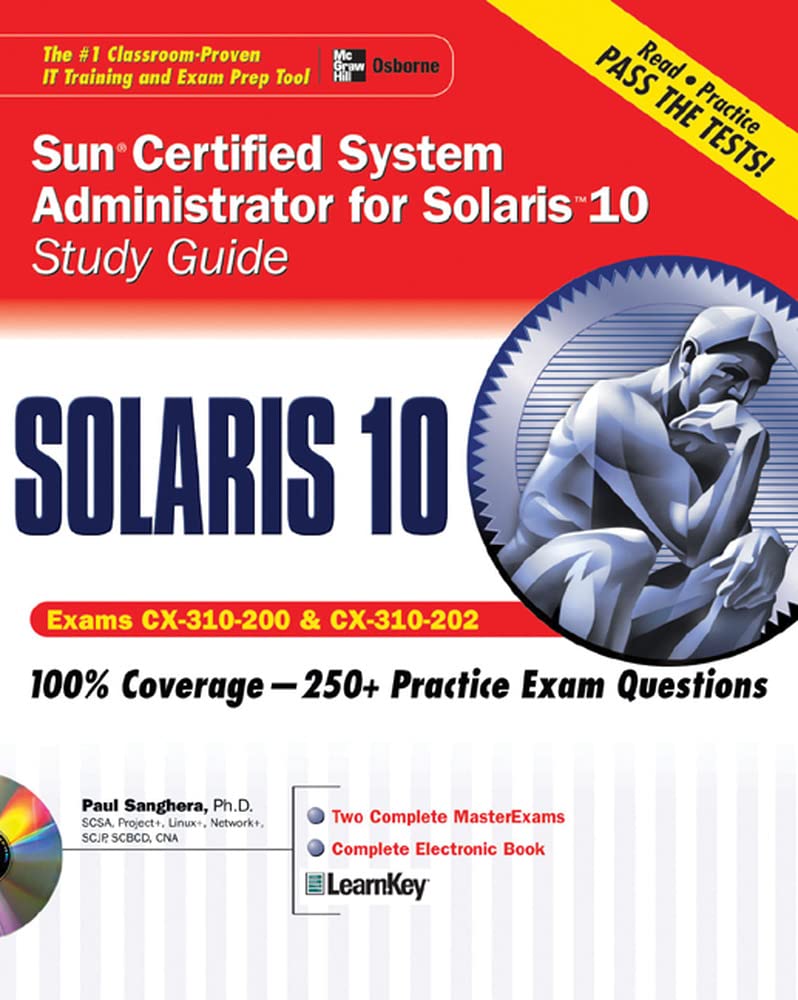 Sun Certified System Administrator for Solaris 10 Study Guide (Exams CX-310-200 & CX-310-202) Computer Science