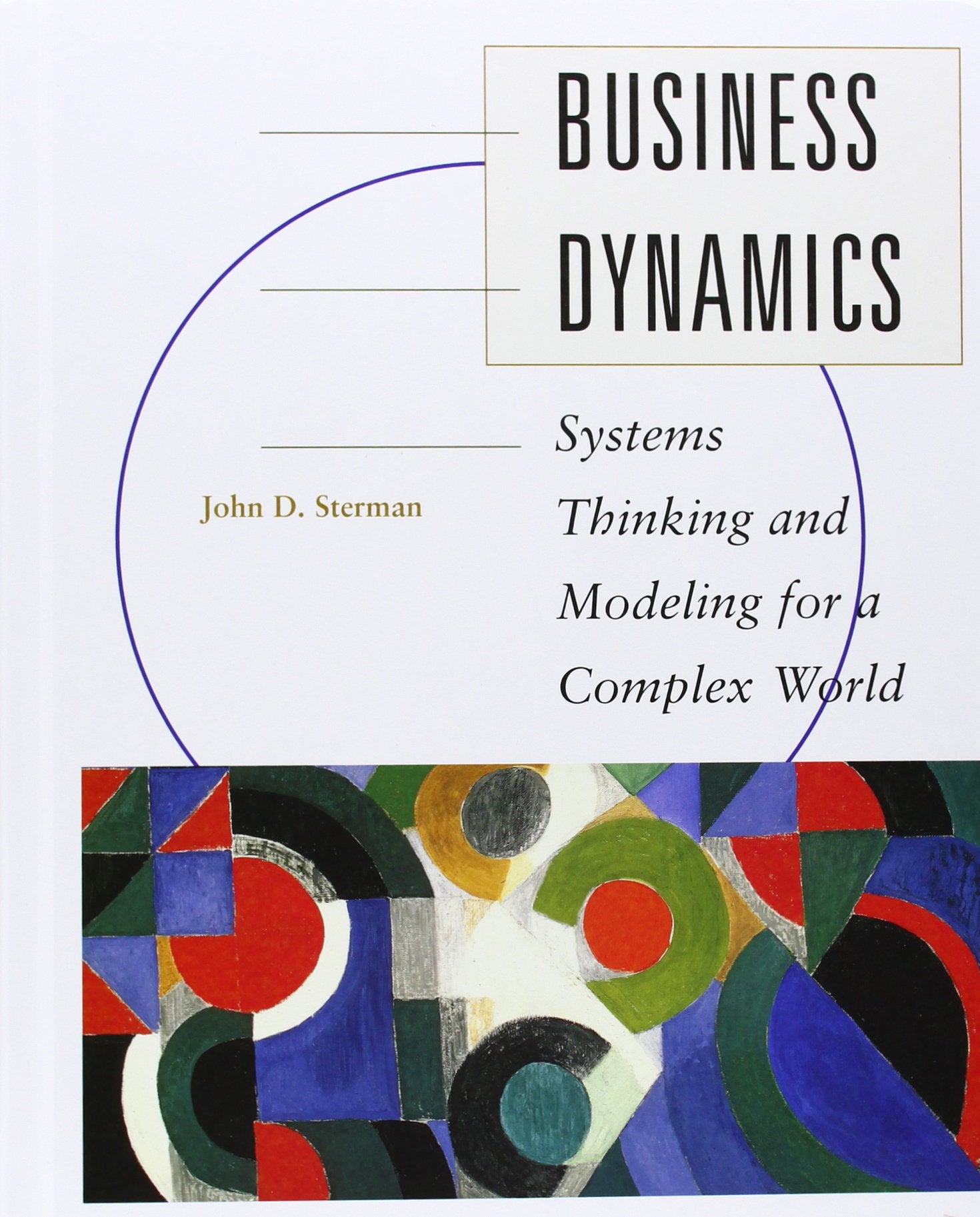 Business Dynamics. Inklusiv CD: Systems Thinking and Modeling for a Complex World Law Books
