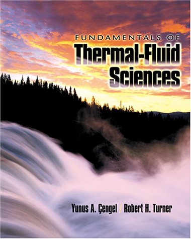 Fundamentals of Thermal-Fluid Sciences (Mcgraw-Hill Series in Mechanical Engineering) Books
