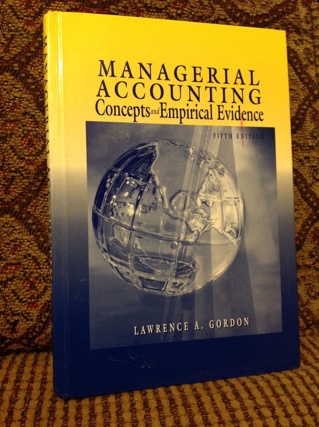 Managerial Accounting: Concepts and Empirical Evidence Business, Finance & Career