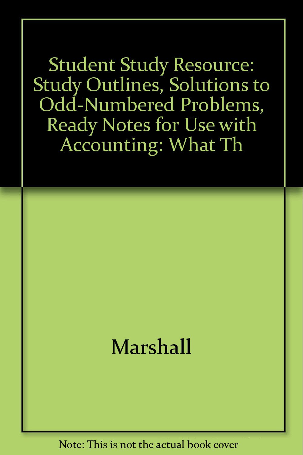 Product Image: Student Study Resource-Study Outlines/Solutions to Odd-Numbered Problems/Ready Notes for Use With Accounting: What the Numbers Mean