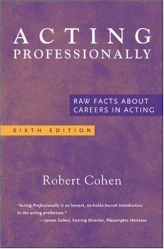 Acting Professionally: Raw Facts About Careers in Acting book