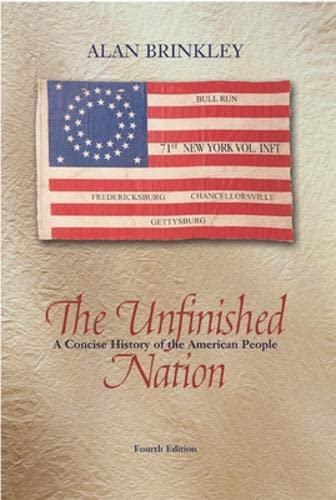 The Unfinished Nation: A Concise History of the American People Politics & History
