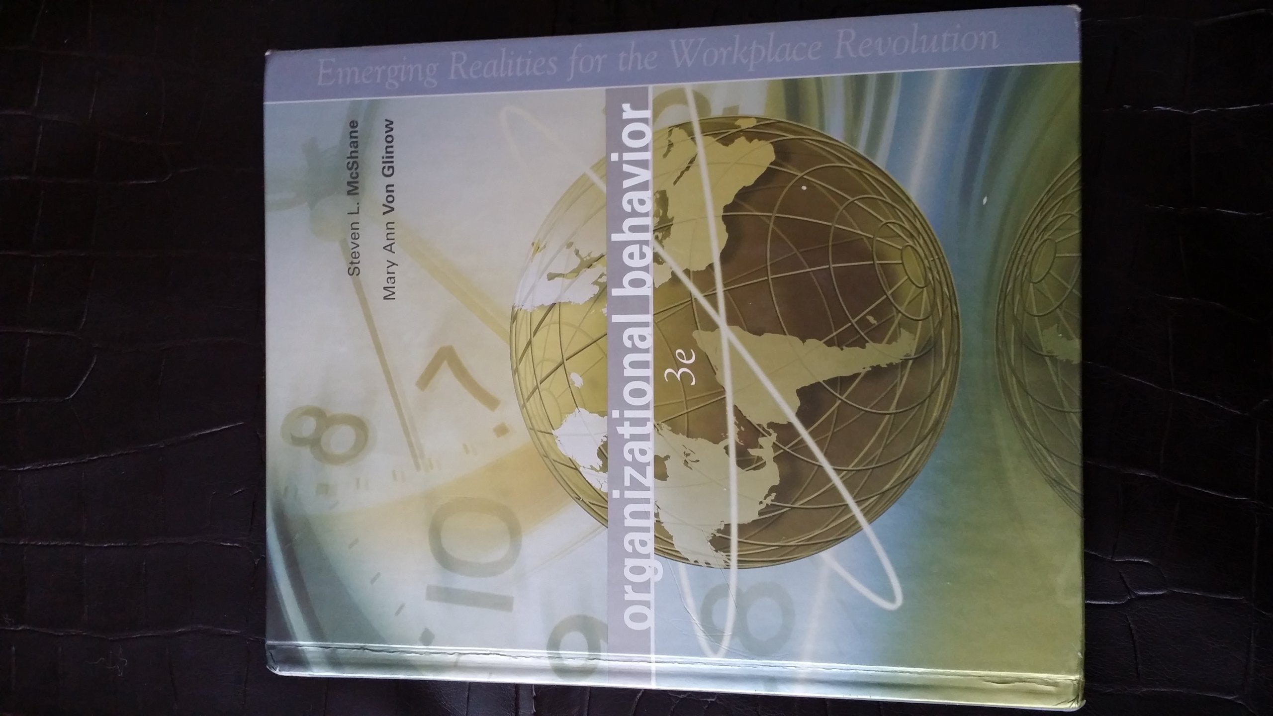 Organizational Behavior: Emerging Realities for the Workplace Revolution Business, Finance & Career