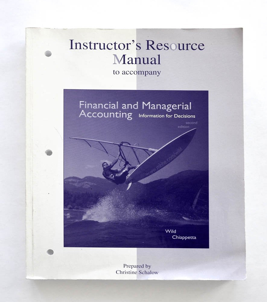 Instructors Resource Manual to Accompany Financial and Managerial Accounting (information for decision) Books