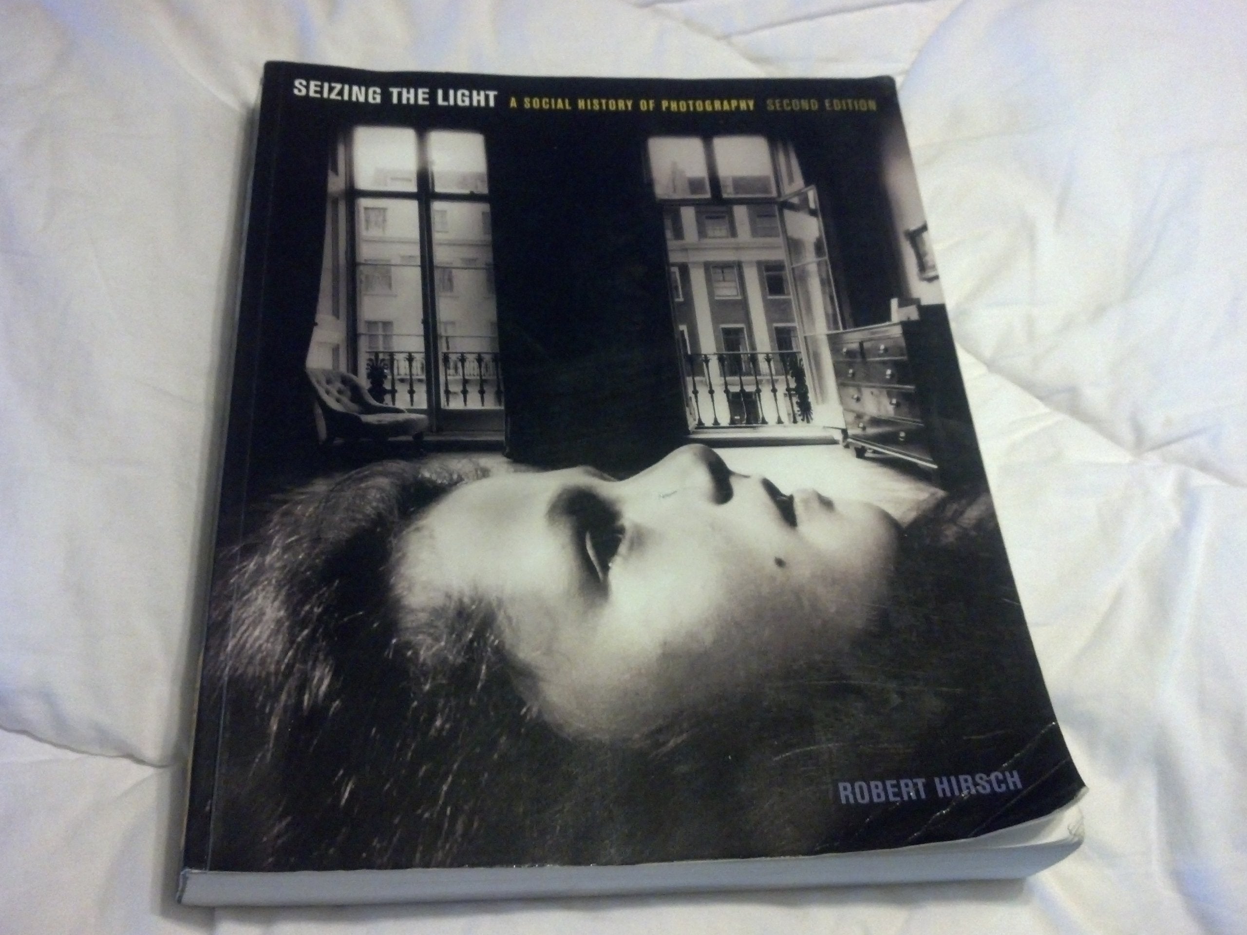 Seizing the Light: A Social History of Photography Social Sciences