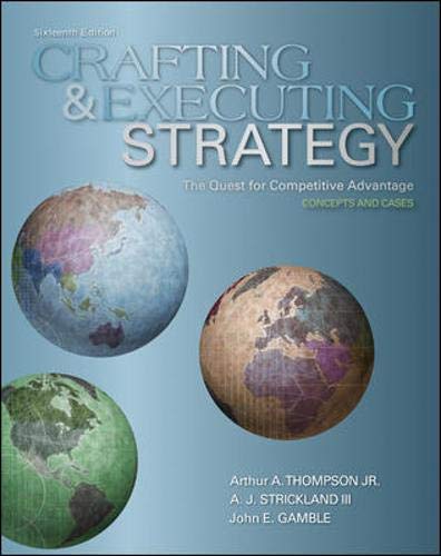 Crafting and Executing Strategy: The Quest for Competitive Advantage: Concepts and Cases Business, Finance & Career