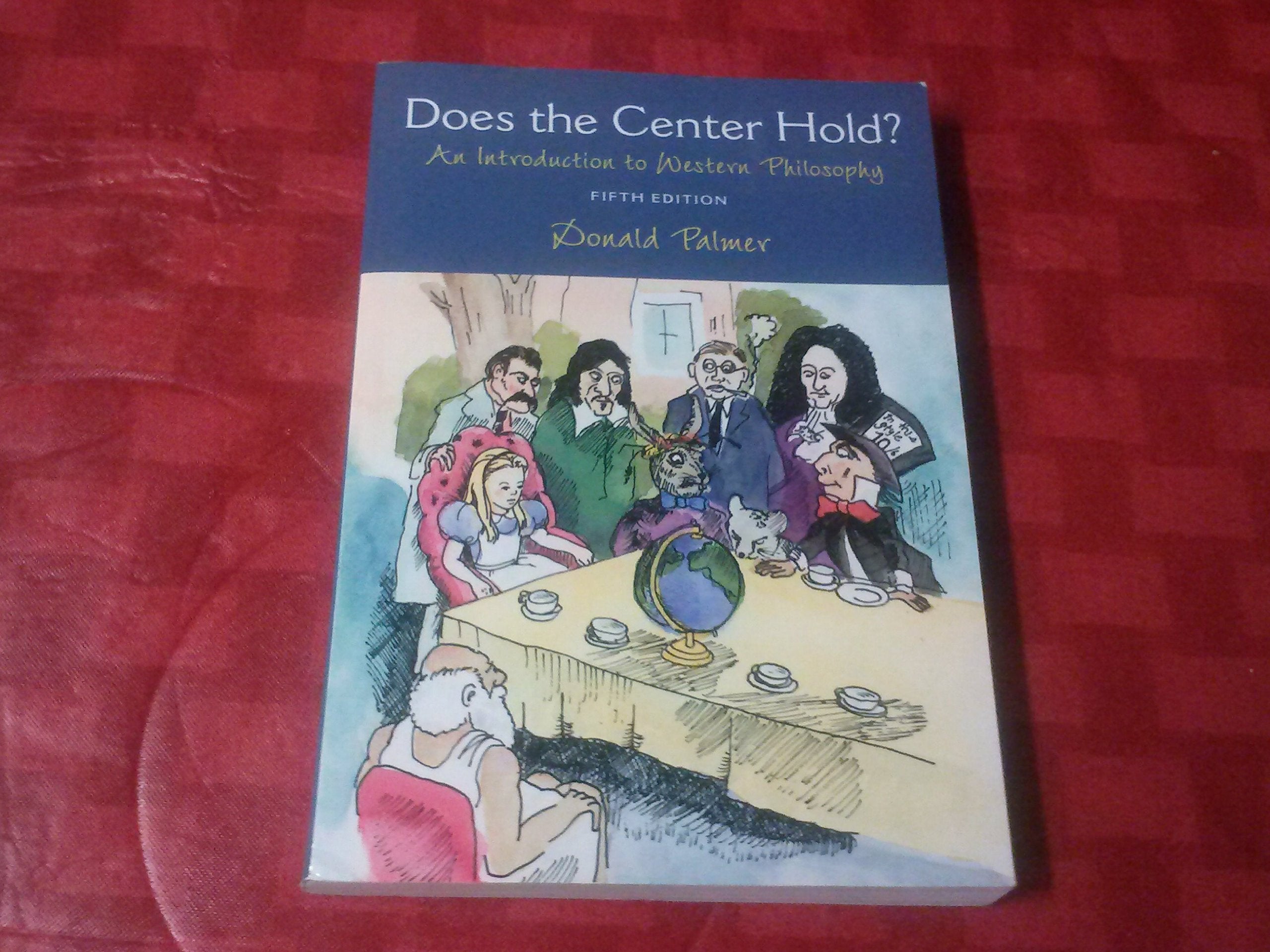 Does the Center Hold?: An Introduction to Western Philosophy Philosophy
