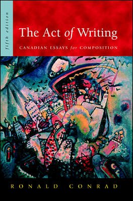 The Act of Writing : Canadian Essays for Composition Books