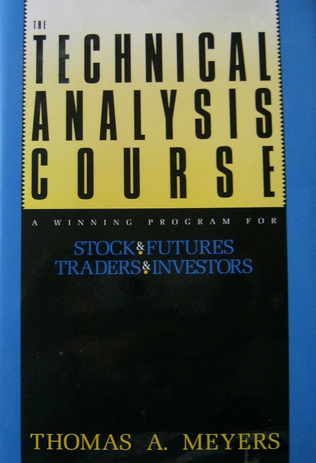 Technical Analysis Course: A Winning Program for Stock and Futures Traders and Investors book