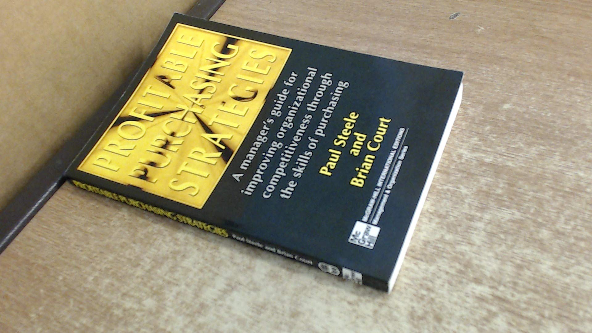Profitable Purchasing Strategies: A Manager's Guide for Improving Organizational Competitiveness Through the Skills of Purchasing book