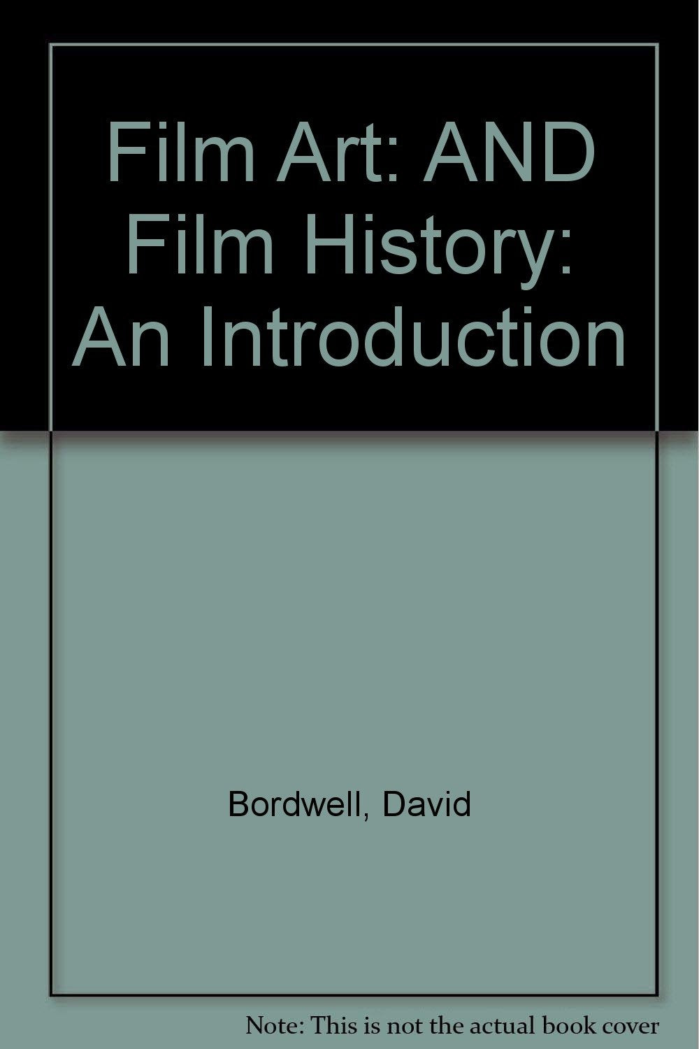 AND Film History (Film Art: An Introduction) Film, Art & Culture
