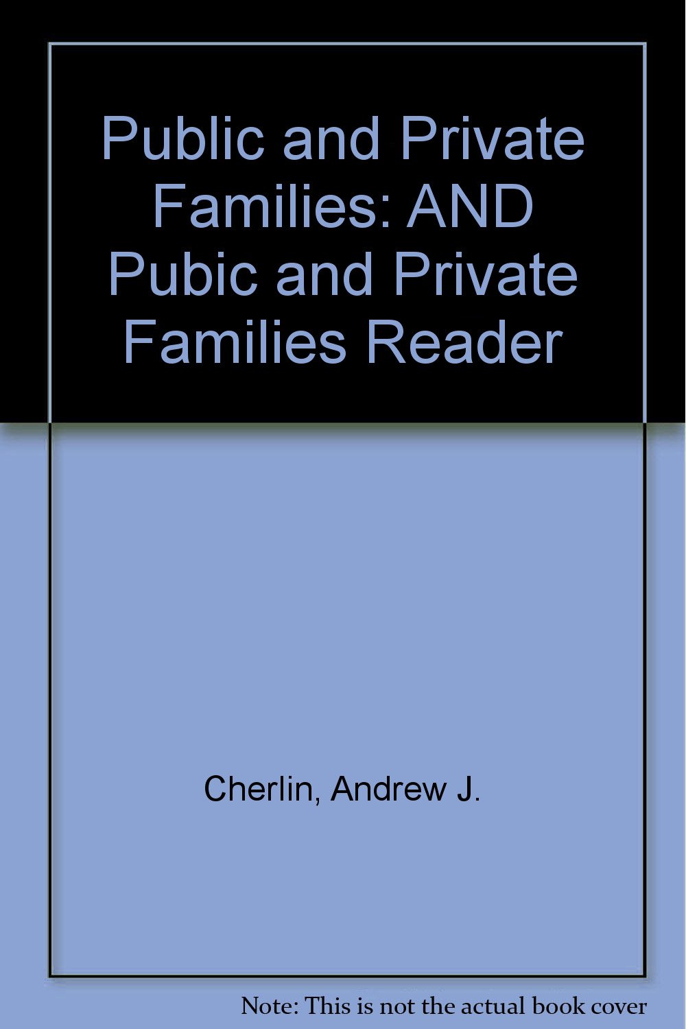 AND Pubic and Private Families Reader (Public and Private Families) Partnership & Love
