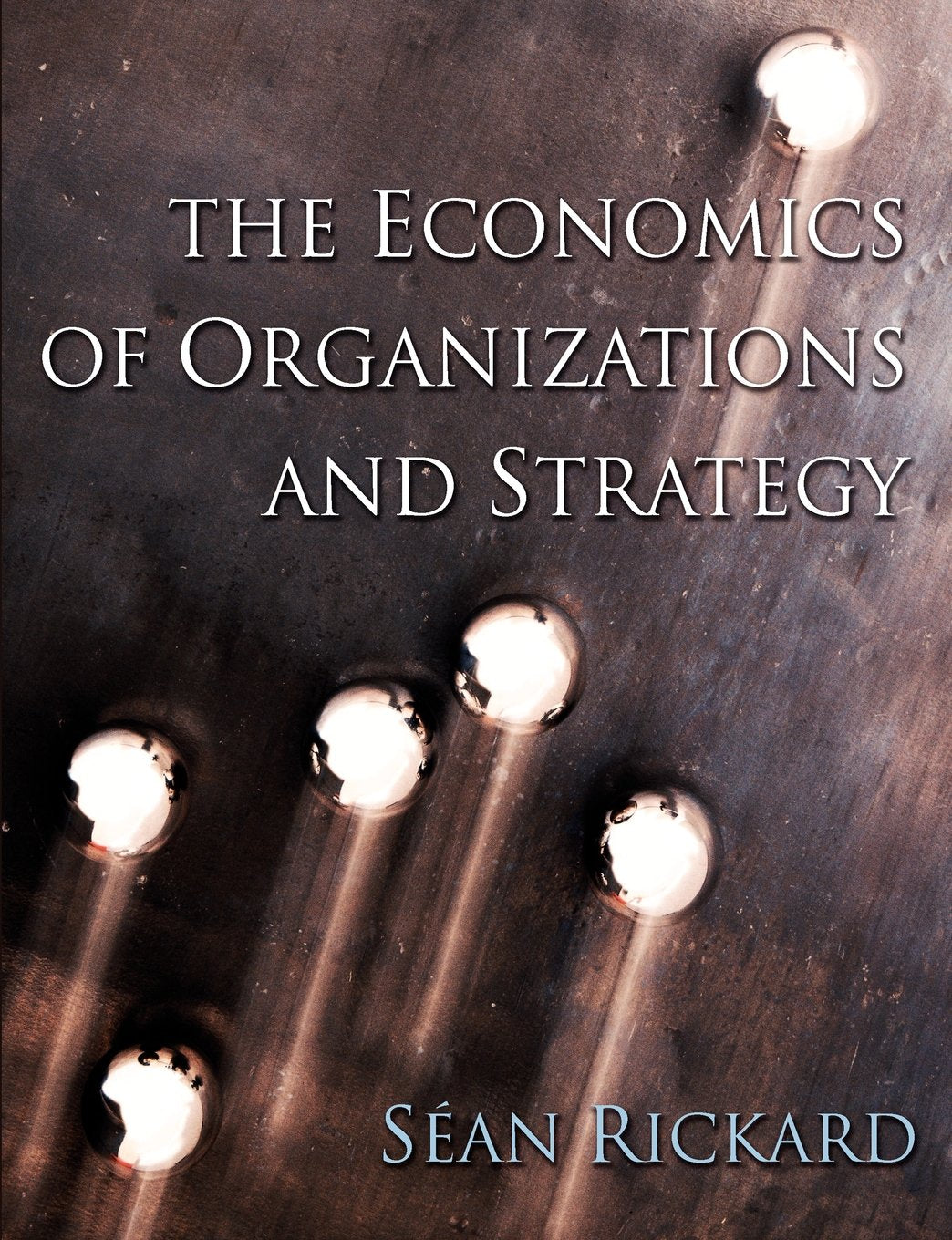The Economics of Organisations and Strategy Business, Finance & Career