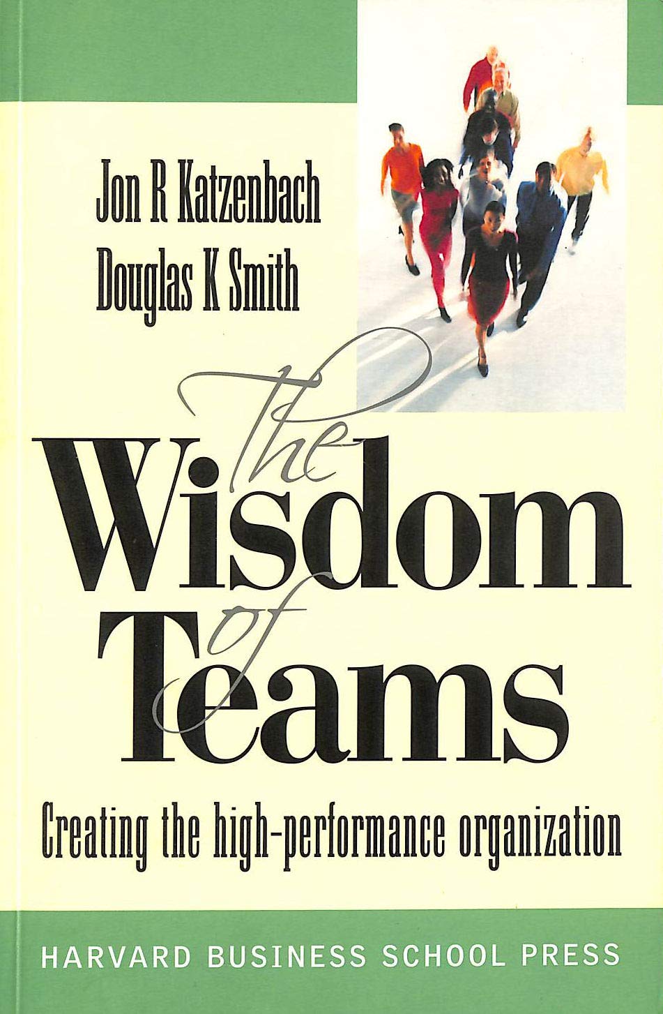 Wisdom of Teams (European version) - Creating the High Performance Organisation Law