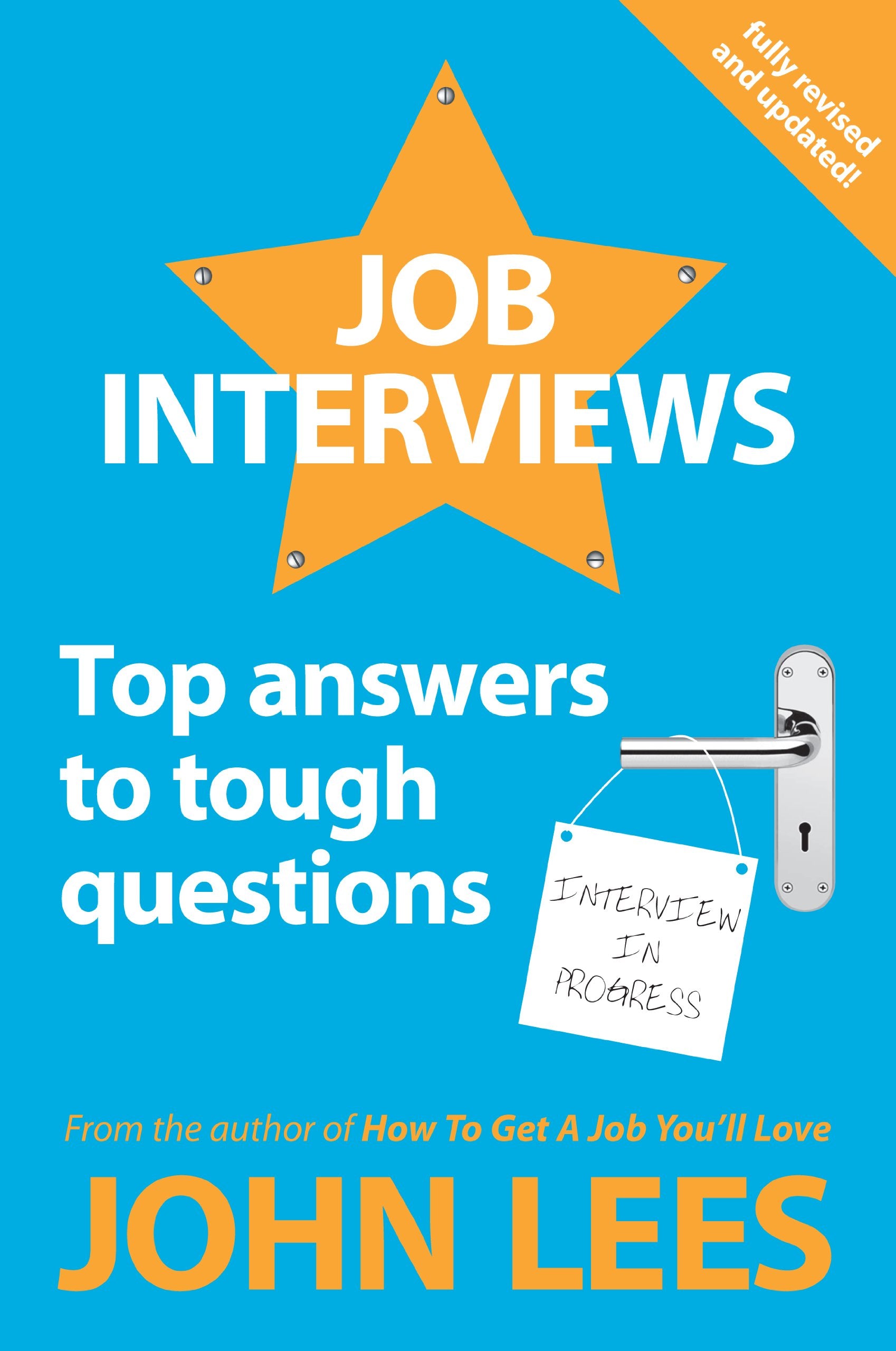 Job Interviews: Top Answers to Tough Questions Business, Finance & Career