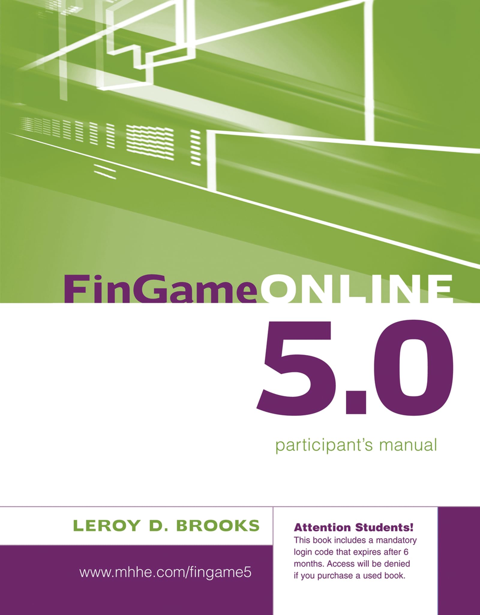 FinGame Online 5.0: The Financial Management Decision Game Participant's Manual book