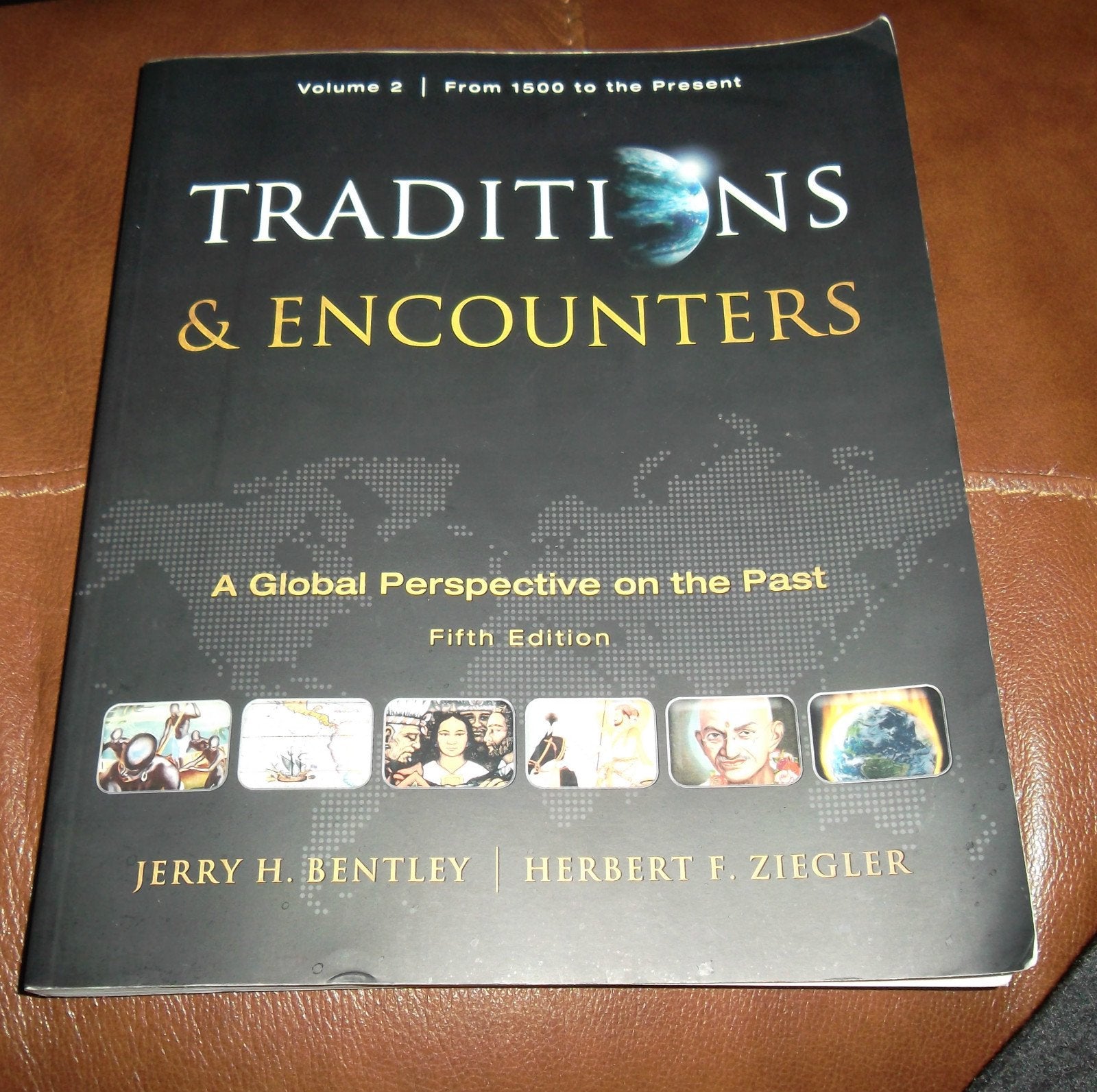 Traditions & Encounters: A Global Perspective of the Past: From 1500 to the Present Politics & History