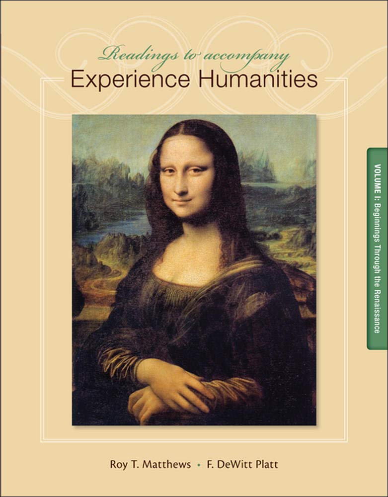 Readings to Accompany Experience Humanities, Volume 1: Beginnings Through the Renaissance Film, Art & Culture